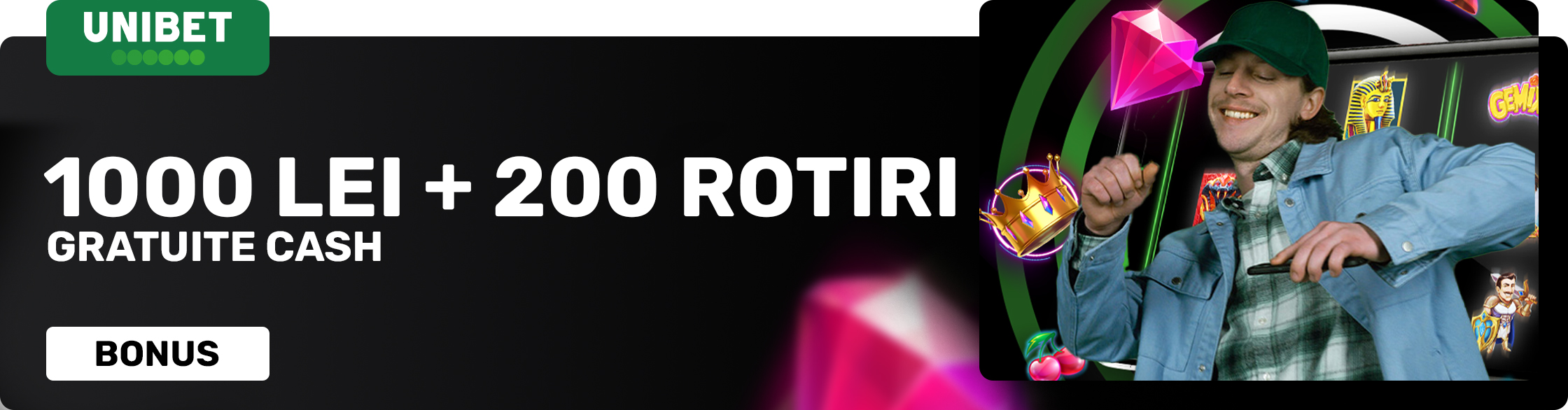 Unibet - Bonus Casino 1000 Lei + 200 Rotiri Gratuite